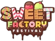 SWEET FAFTORY FESTIVAL